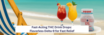 Fast-Acting THC Drink Drops: Flavorless Delta-9 for Fast Relief