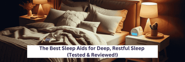 The Best Sleep Aids for Deep, Restful Sleep (Tested & Reviewed!)