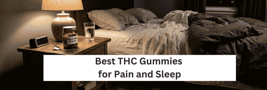 best thc gummies for pain and sleep