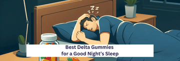 Best Delta Gummies for a Good Night’s Sleep