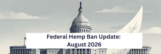 Federal hemp ban delay update December 2026