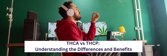 thca vs thcp benefits and effects