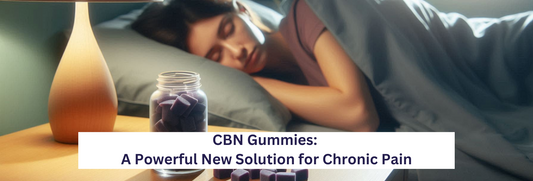 cbn gummies for chronic pain