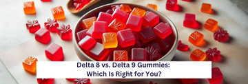 delta 8 vs delta 9 effects and benefits