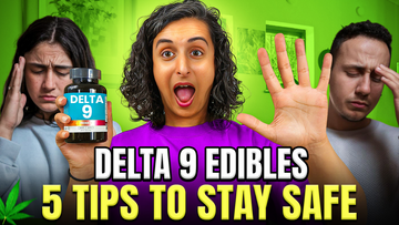 5 Tips to Stay Safe with Delta 9 THC Edibles